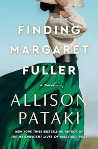 Finding Margaret Fuller Book review of historical fiction Finding Margaret Fuller