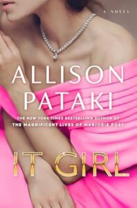 Book cover of historical fiction novel It Girl by Allison Pataki